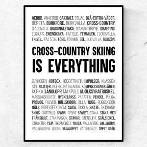 Cross country skiing is everything