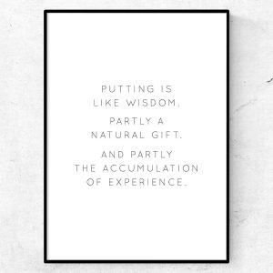 Putting is like wisdom