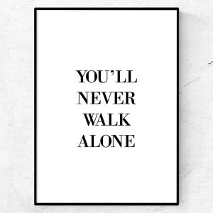 You’ll never walk alone